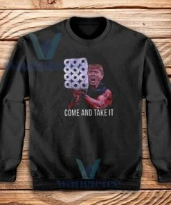 Come And Take It Toilet Paper Sweatshirt