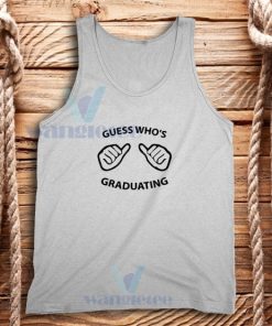 Guess Who’s Graduating Tank Top Graphic Design S - 2XL