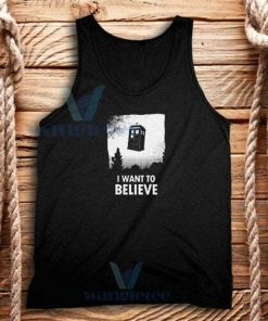 I Want to Believe Tardis Tank Top Funny Doctor Who S - 2XL