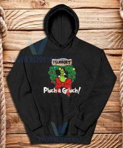 Pinch A Grinch Christmas Hoodie Adult Size S-3XL