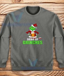 Drink-Up-Grinches-Sweatshirt