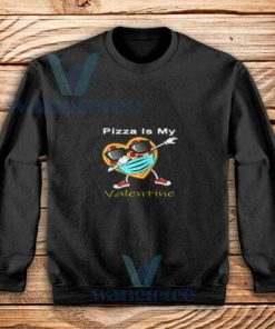 Pizza-Is-My-Valentine-Sweatshirt