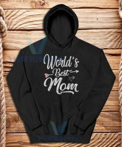 Worlds Best Mom Hoodie