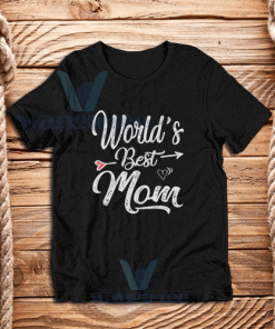 Worlds Best Mom T-Shirt