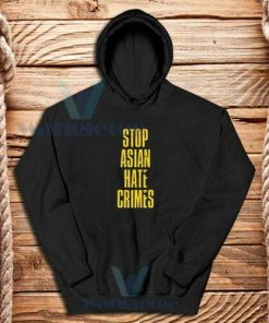 Stop Asian Hate Crimes Hoodie